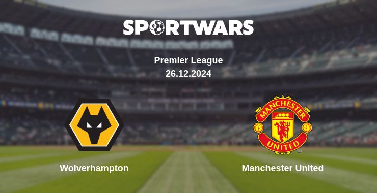 Where to watch the match Wolverhampton - Manchester United