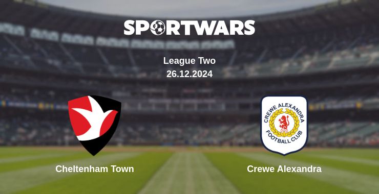 Where to watch the match Cheltenham Town - Crewe Alexandra