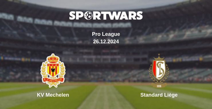 Where to watch the match KV Mechelen - Standard Liège