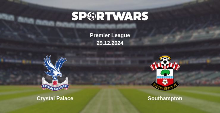 Where to watch the match Crystal Palace - Southampton