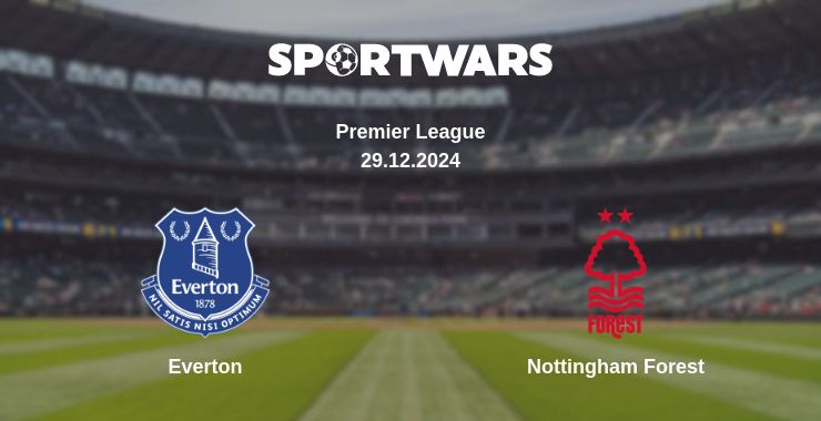 Where to watch the match Everton - Nottingham Forest