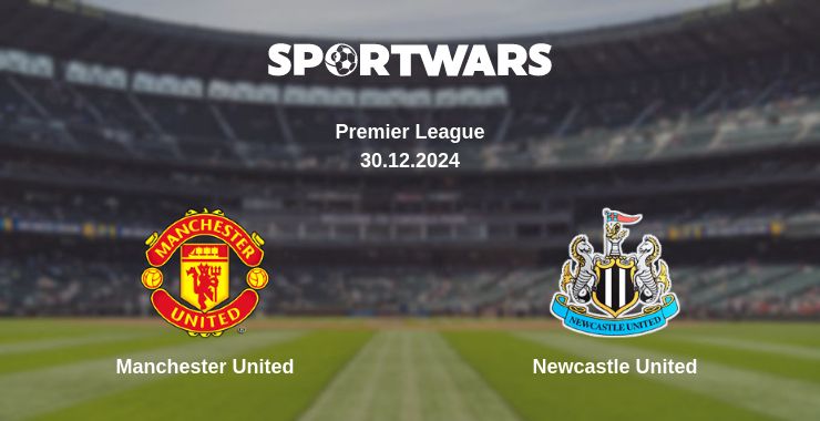 Where to watch the match Manchester United - Newcastle United