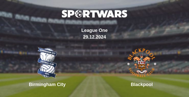 Where to watch the match Birmingham City - Blackpool