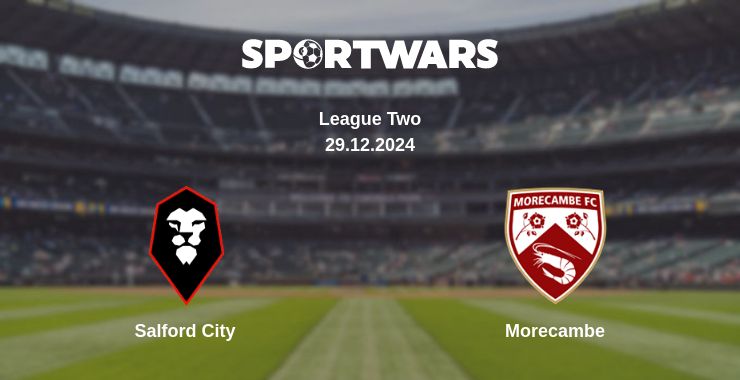 Where to watch the match Salford City - Morecambe