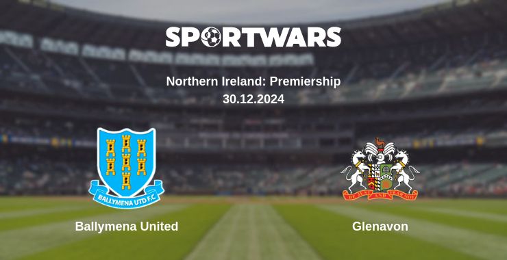 Where to watch the match Ballymena United - Glenavon