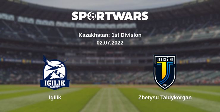 Where to watch the match Igilik - Zhetysu Taldykorgan