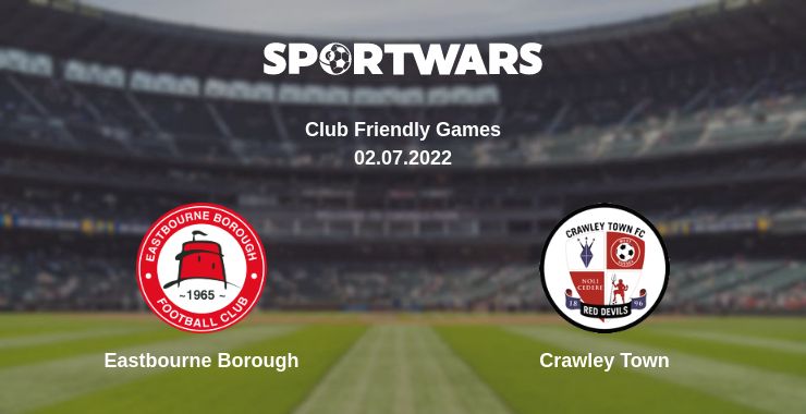 Where to watch the match Eastbourne Borough - Crawley Town