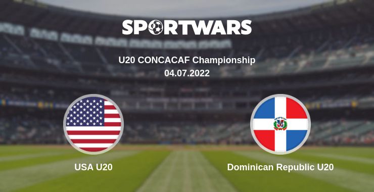 Where to watch the match USA U20 - Dominican Republic U20