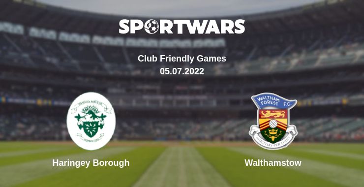 Where to watch the match Haringey Borough - Walthamstow