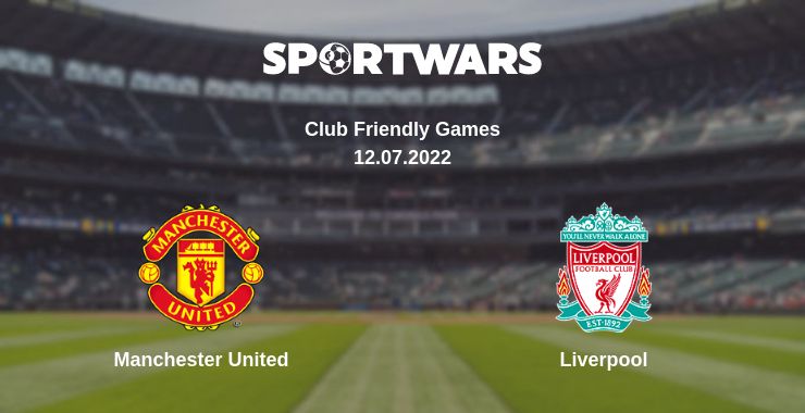 Where to watch the match Manchester United - Liverpool