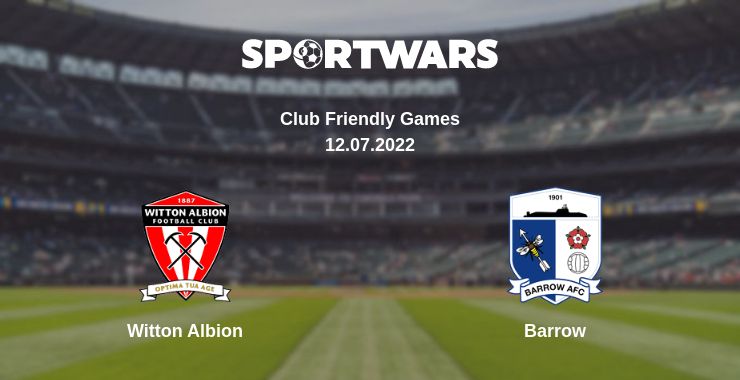 Where to watch the match Witton Albion - Barrow