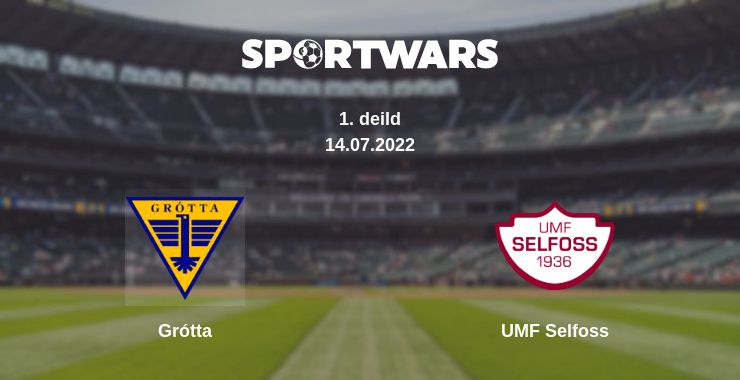 Where to watch the match Grótta - UMF Selfoss