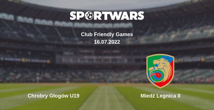 Where to watch the match Chrobry Głogów U19 - Miedź Legnica II