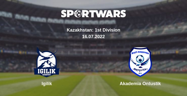 Where to watch the match Igilik - Akademia Ontustik