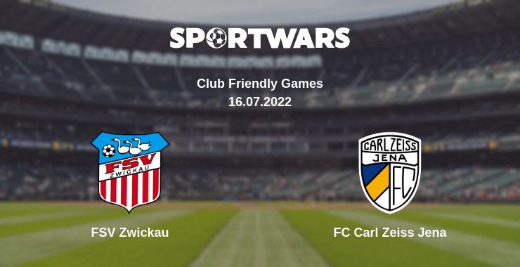 Where to watch the match FSV Zwickau - FC Carl Zeiss Jena