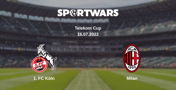 Where to watch the match 1. FC Köln - Milan