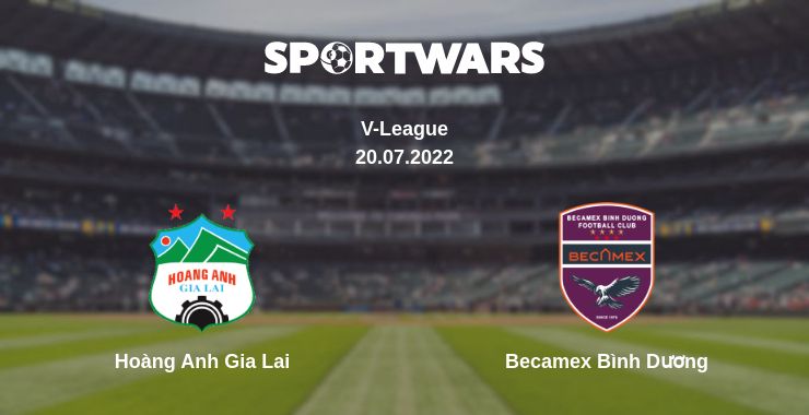 Where to watch the match Hoàng Anh Gia Lai - Becamex Bình Dương