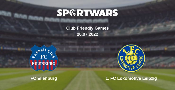 Where to watch the match FC Eilenburg - 1. FC Lokomotive Leipzig