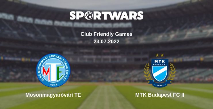 Where to watch the match Mosonmagyaróvári TE - MTK Budapest FC II