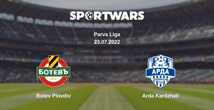 Where to watch the match Botev Plovdiv - Arda Kardzhali