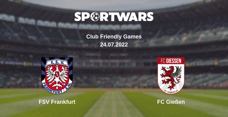 Where to watch the match FSV Frankfurt - FC Gießen