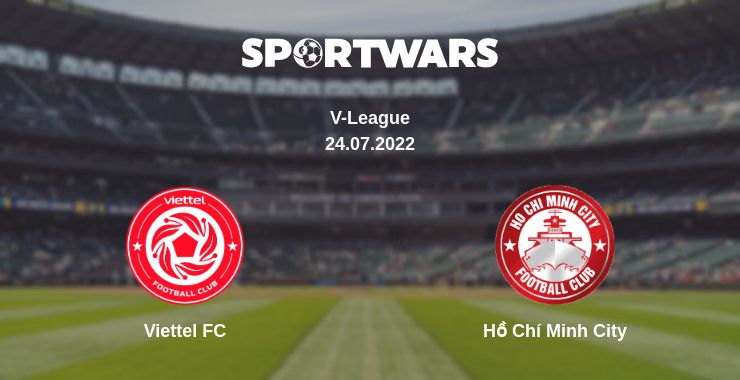 Where to watch the match Viettel FC - Hồ Chí Minh City