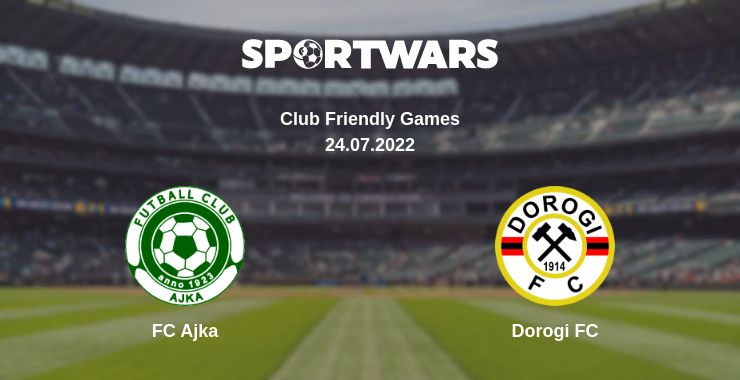 Where to watch the match FC Ajka - Dorogi FC