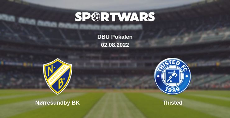 Where to watch the match Nørresundby BK - Thisted