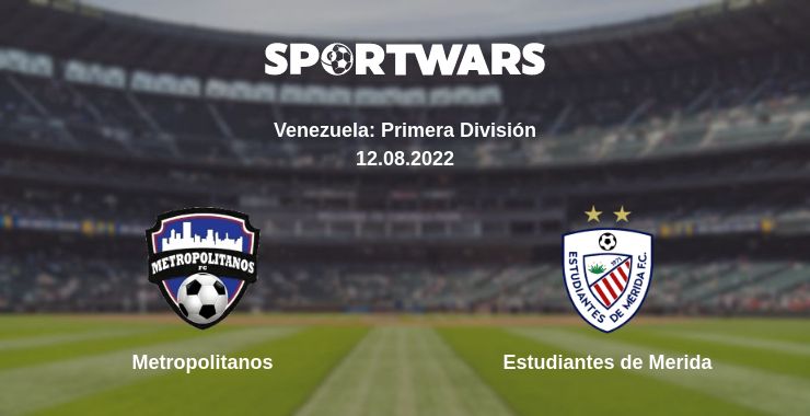 Where to watch the match Metropolitanos - Estudiantes de Merida