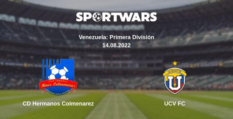 Where to watch the match CD Hermanos Colmenarez - UCV FC