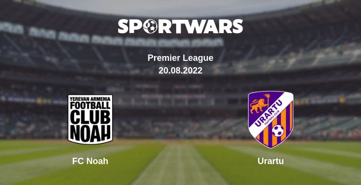 Where to watch the match FC Noah - Urartu