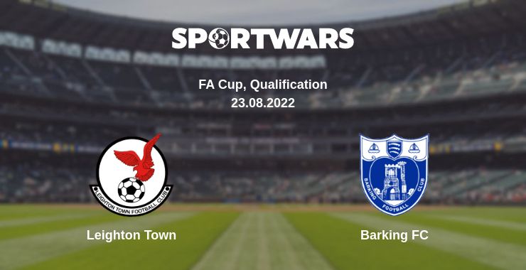 Where to watch the match Leighton Town - Barking FC