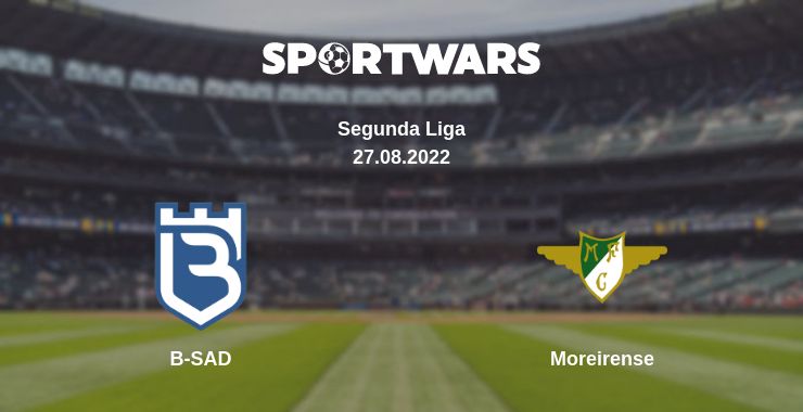 Where to watch the match B-SAD - Moreirense