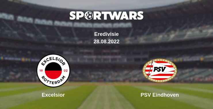 Where to watch the match Excelsior - PSV Eindhoven