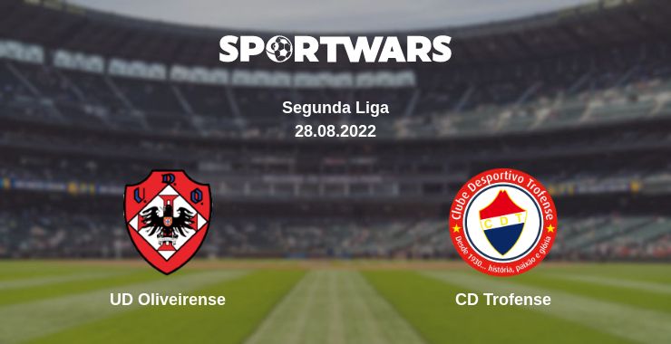 Where to watch the match UD Oliveirense - CD Trofense