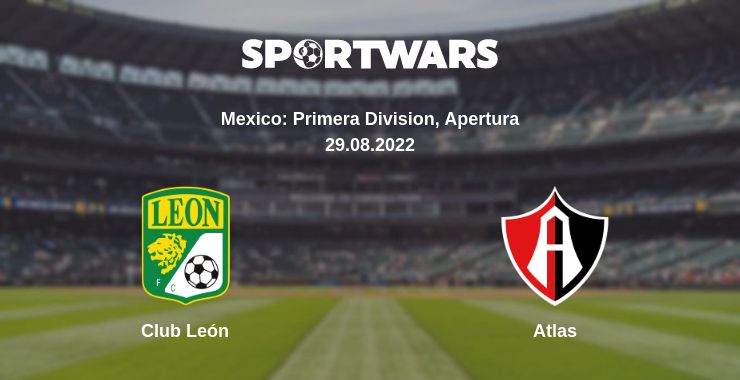 Where to watch the match Club León - Atlas