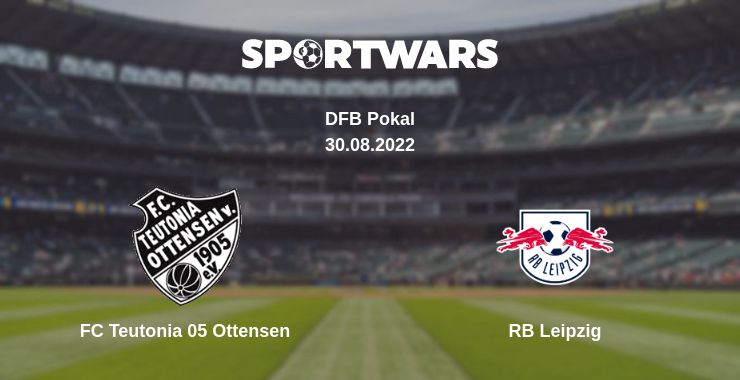 Where to watch the match FC Teutonia 05 Ottensen - RB Leipzig