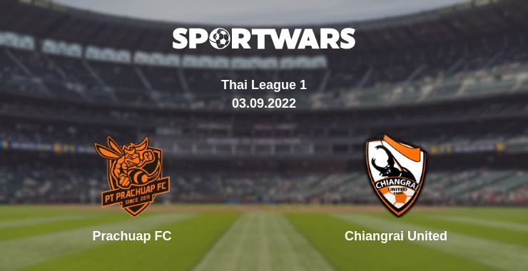 Where to watch the match Prachuap FC - Chiangrai United