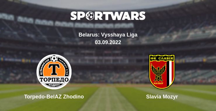 Where to watch the match Torpedo-BelAZ Zhodino - Slavia Mozyr