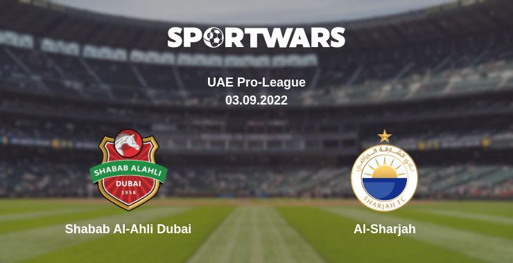 Where to watch the match Shabab Al-Ahli Dubai - Al-Sharjah