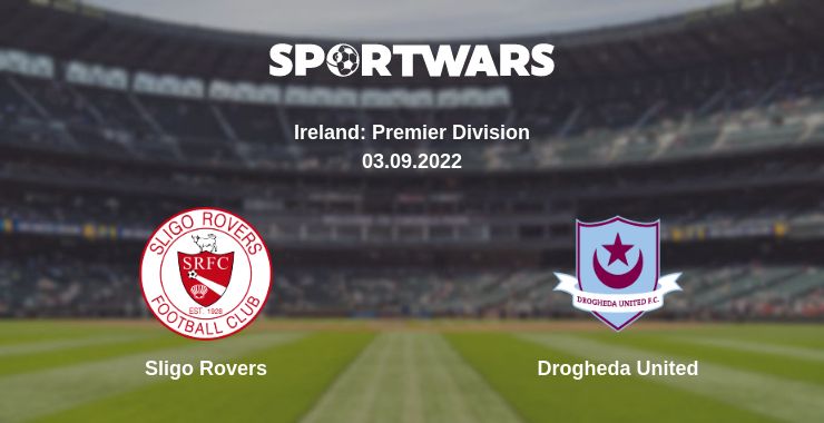 Where to watch the match Sligo Rovers - Drogheda United