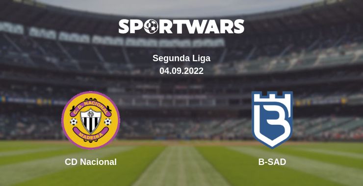 Where to watch the match CD Nacional - B-SAD