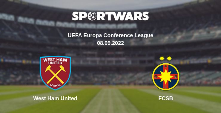 Where to watch the match West Ham United - FCSB