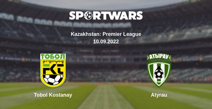 Where to watch the match Tobol Kostanay - Atyrau