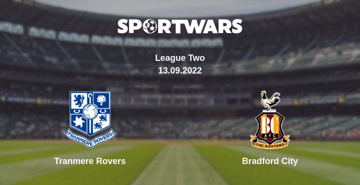 Where to watch the match Tranmere Rovers - Bradford City