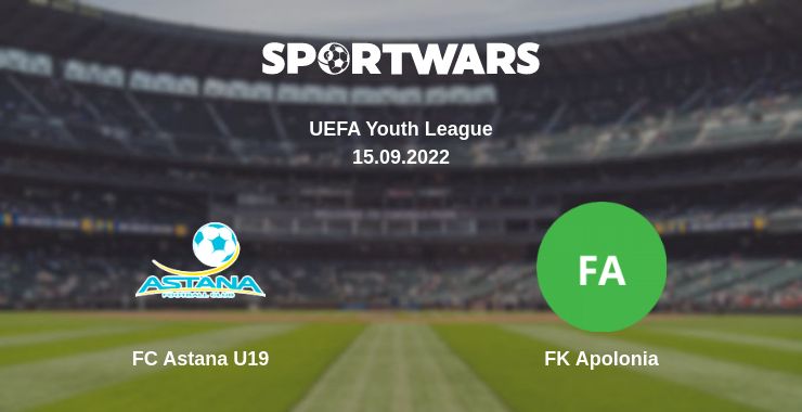 Where to watch the match FC Astana U19 - FK Apolonia