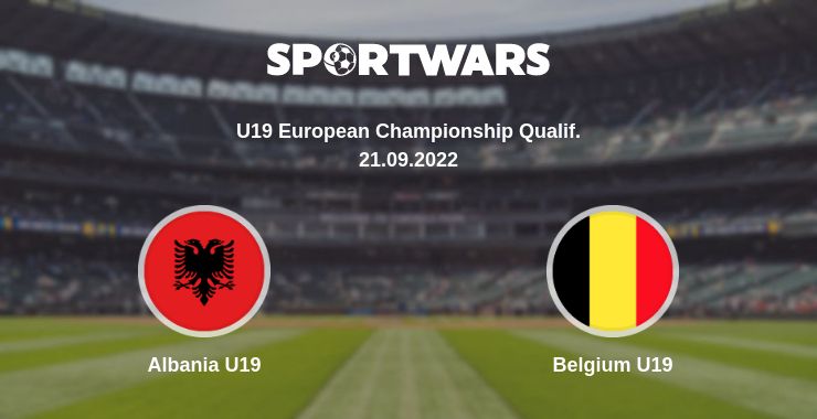 Where to watch the match Albania U19 - Belgium U19