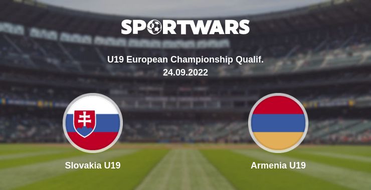 Where to watch the match Slovakia U19 - Armenia U19