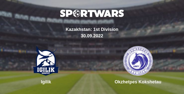 Where to watch the match Igilik - Okzhetpes Kokshetau