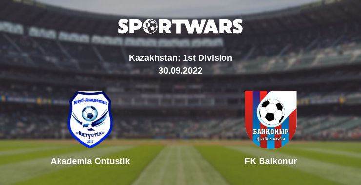 Where to watch the match Akademia Ontustik - FK Baikonur